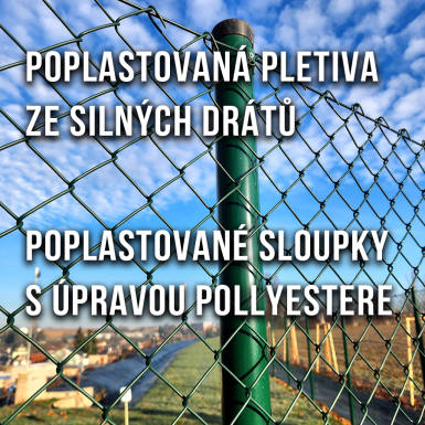 Poplastovaná pletiva ze silných drátů